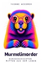 Murmelimörder